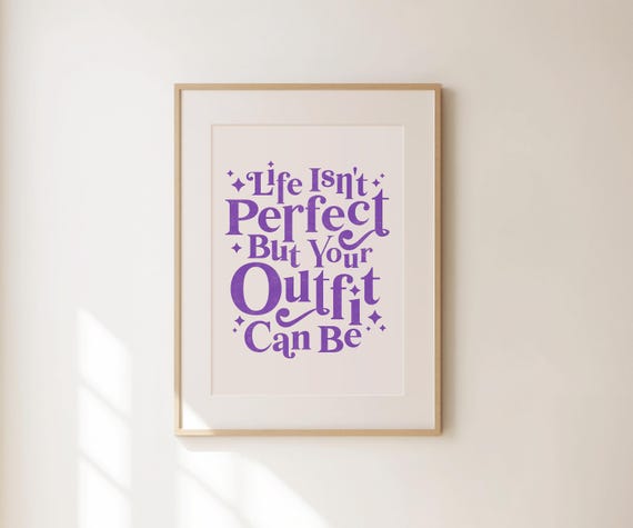 Life Isnt Perfect Wall Art Trendy Preppy Quotes Print Wall Decor Purple Wall Art Girly Apartment Decor Cute Prints Gift For Friends