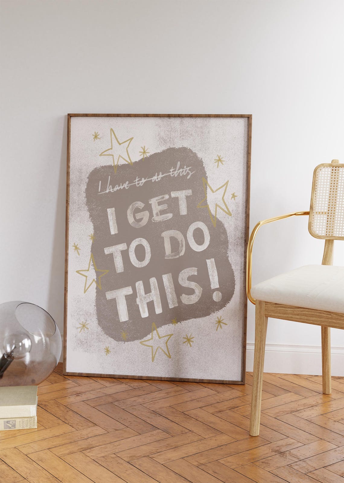 I Get To Do This Brown Positive Mindset Star Motivational Poster - Image 4