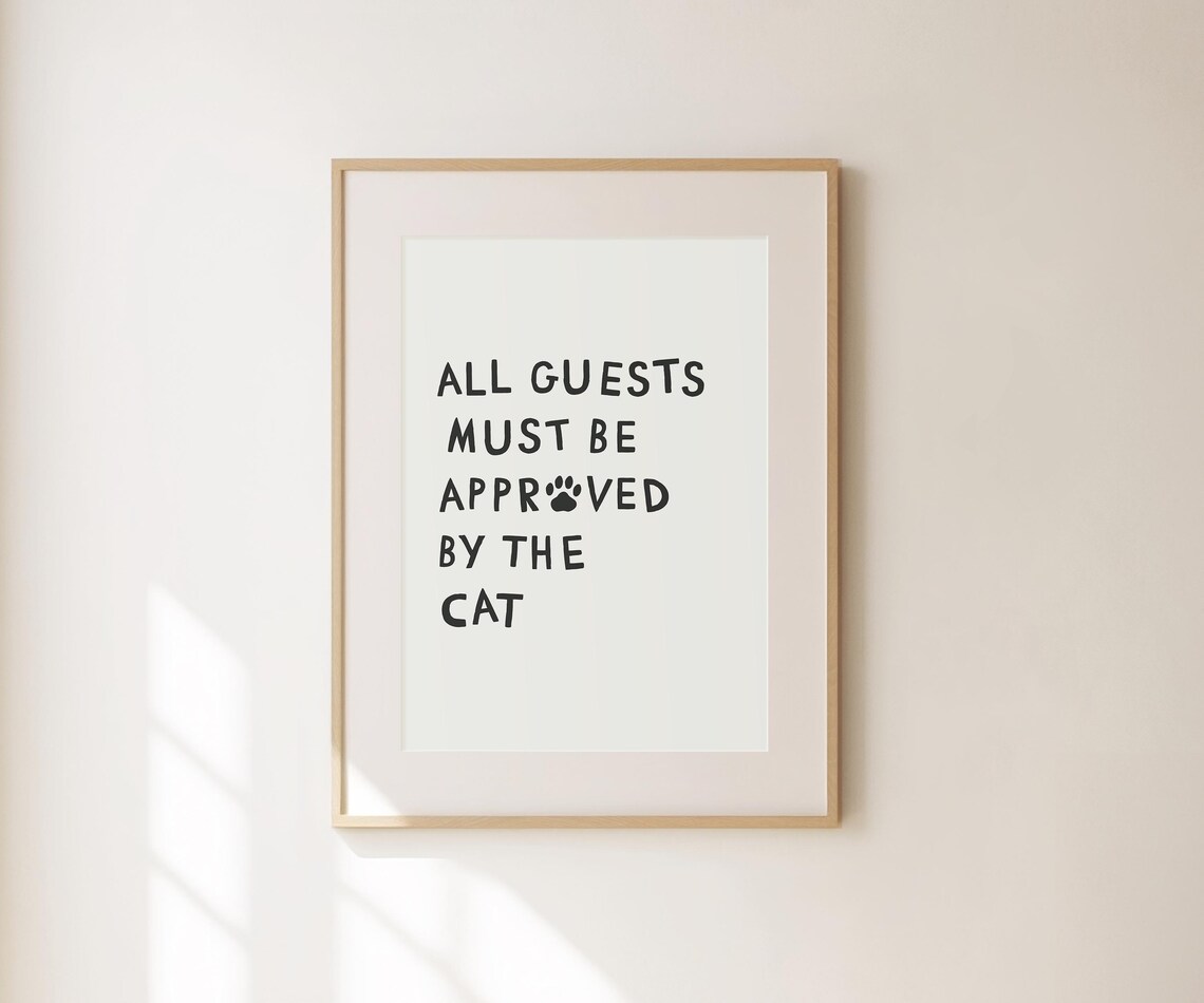All Guests Must Be Approved By The Cat Black Funny Cat Lover Quote Print - Image 2