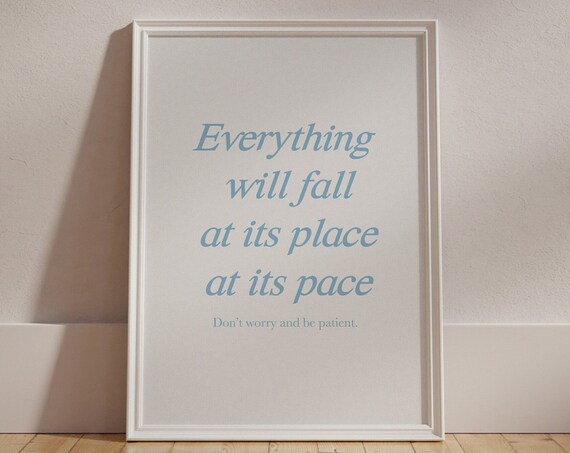 Everything Falls Into Place Blue Script Patience Affirmation Quote Poster