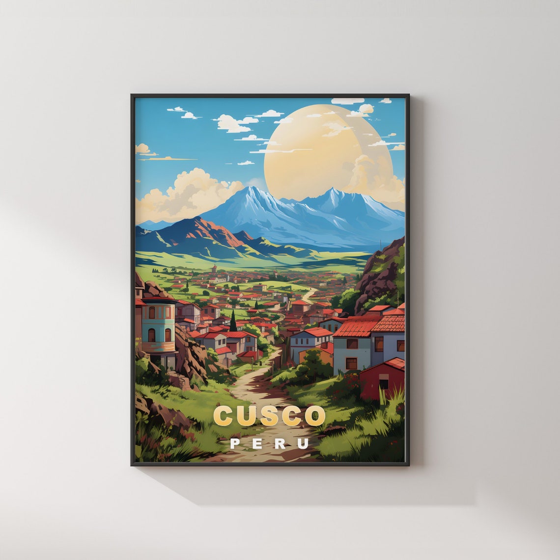 Cusco Peru Hillside Village Big Sun Mountain View Travel Poster - Image 2