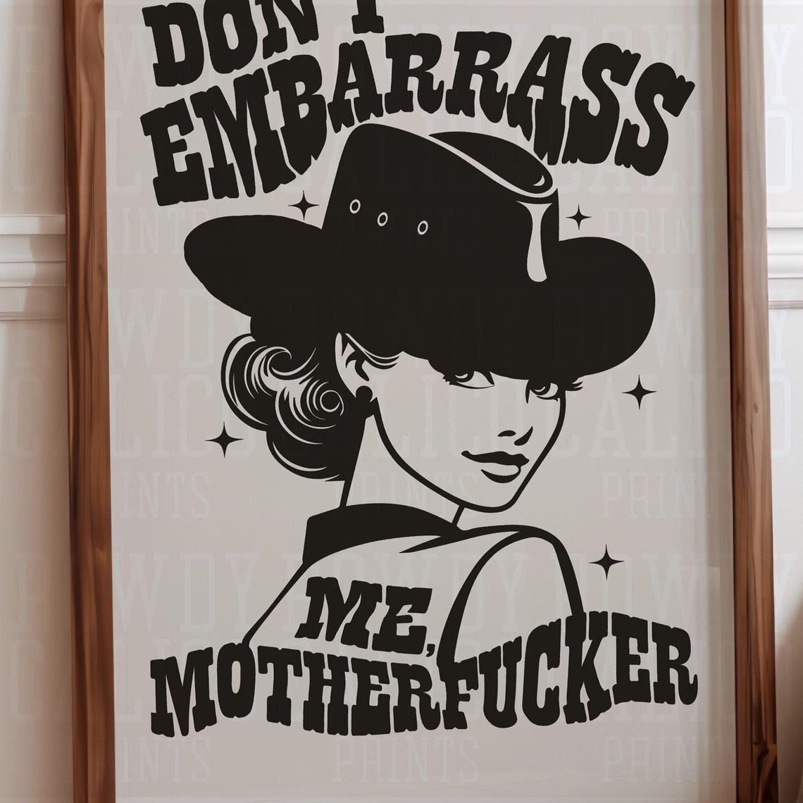 Dont Embarrass Me Sassy Cowgirl Hat Bold Western Quote Poster - Image 2