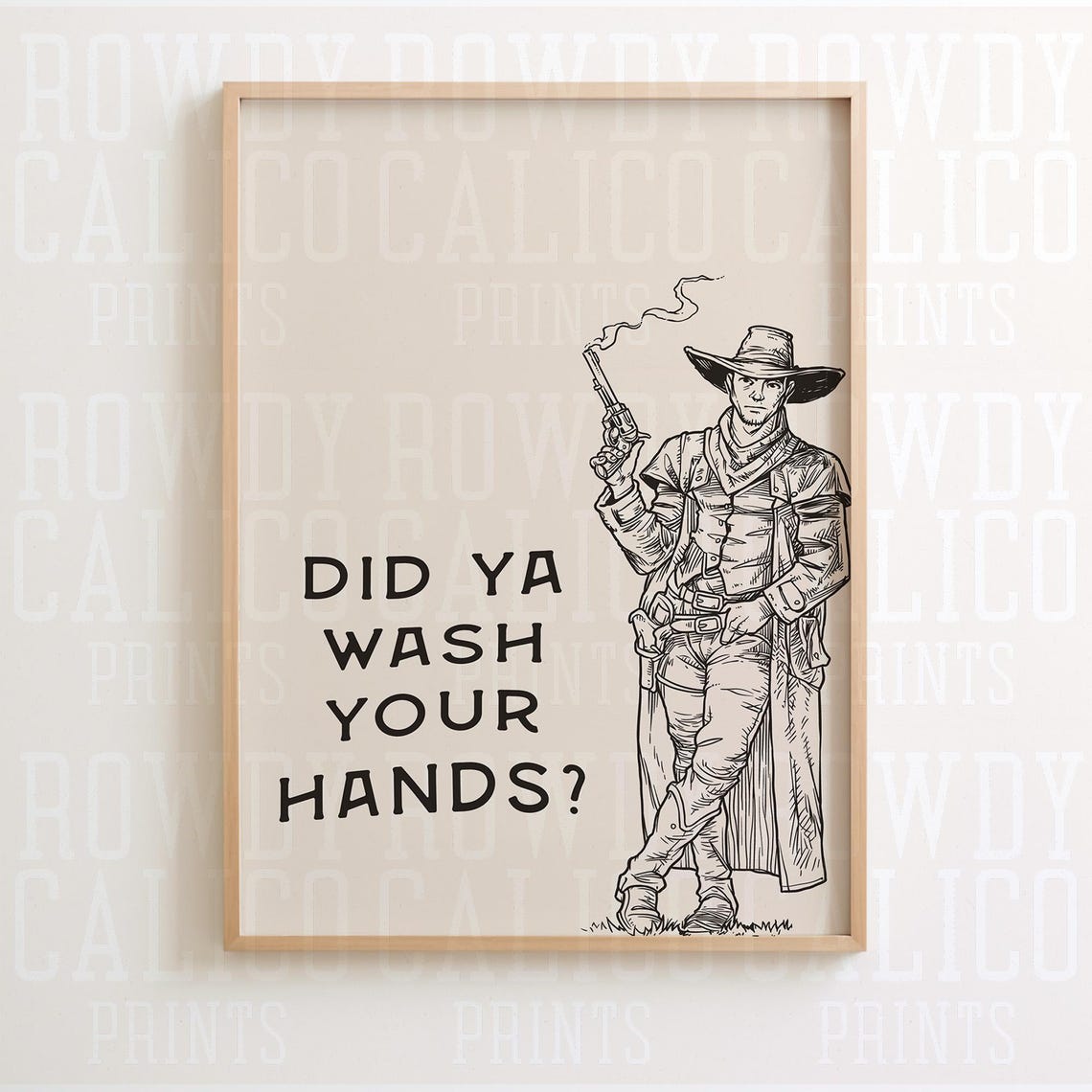 Did Ya Wash Your Hands Cowboy Gunslinger Funny Bathroom Poster