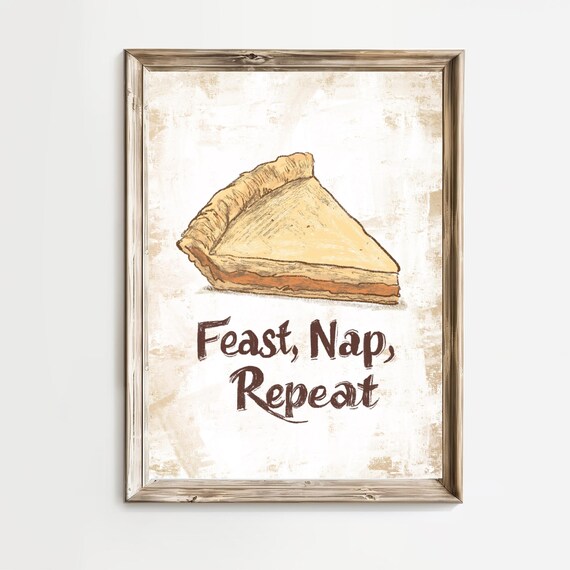 Feast Nap Repeat Pumpkin Pie Slice Funny Thanksgiving Quote Poster
