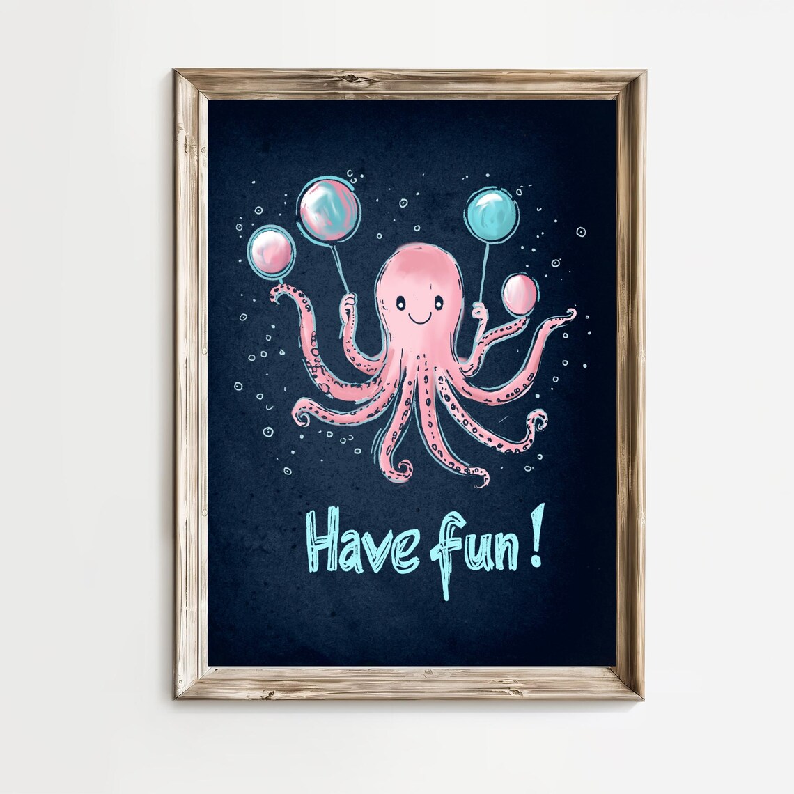 Have Fun Pink Octopus Balloons Kids Room Cheerful Affirmation Poster