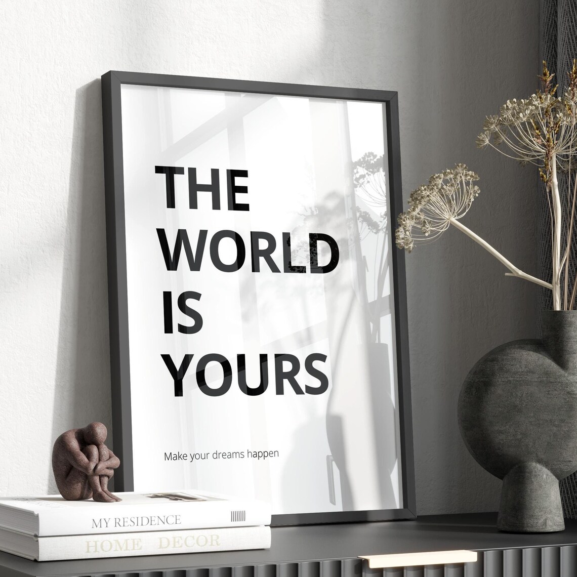 The World Is Yours, Minimalist Quote Art Print