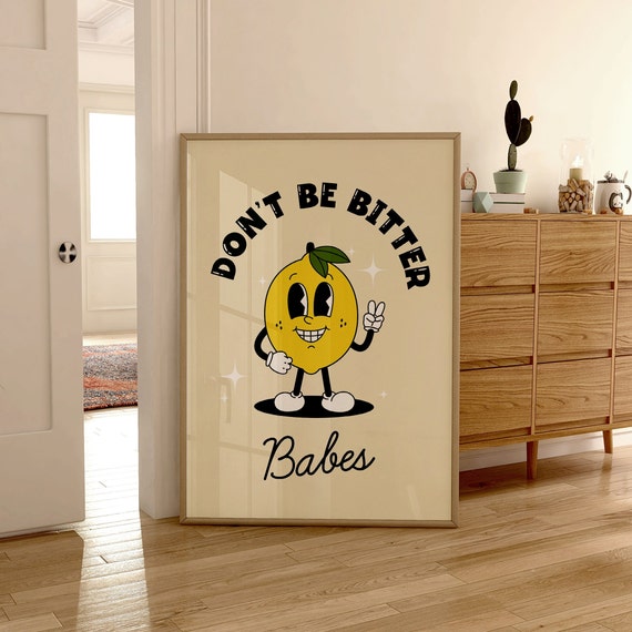 Dont Be Bitter Babes Retro Lemon Print Funny Style Gift For Foodie Gallery Wall Food Kitchen Art 2448