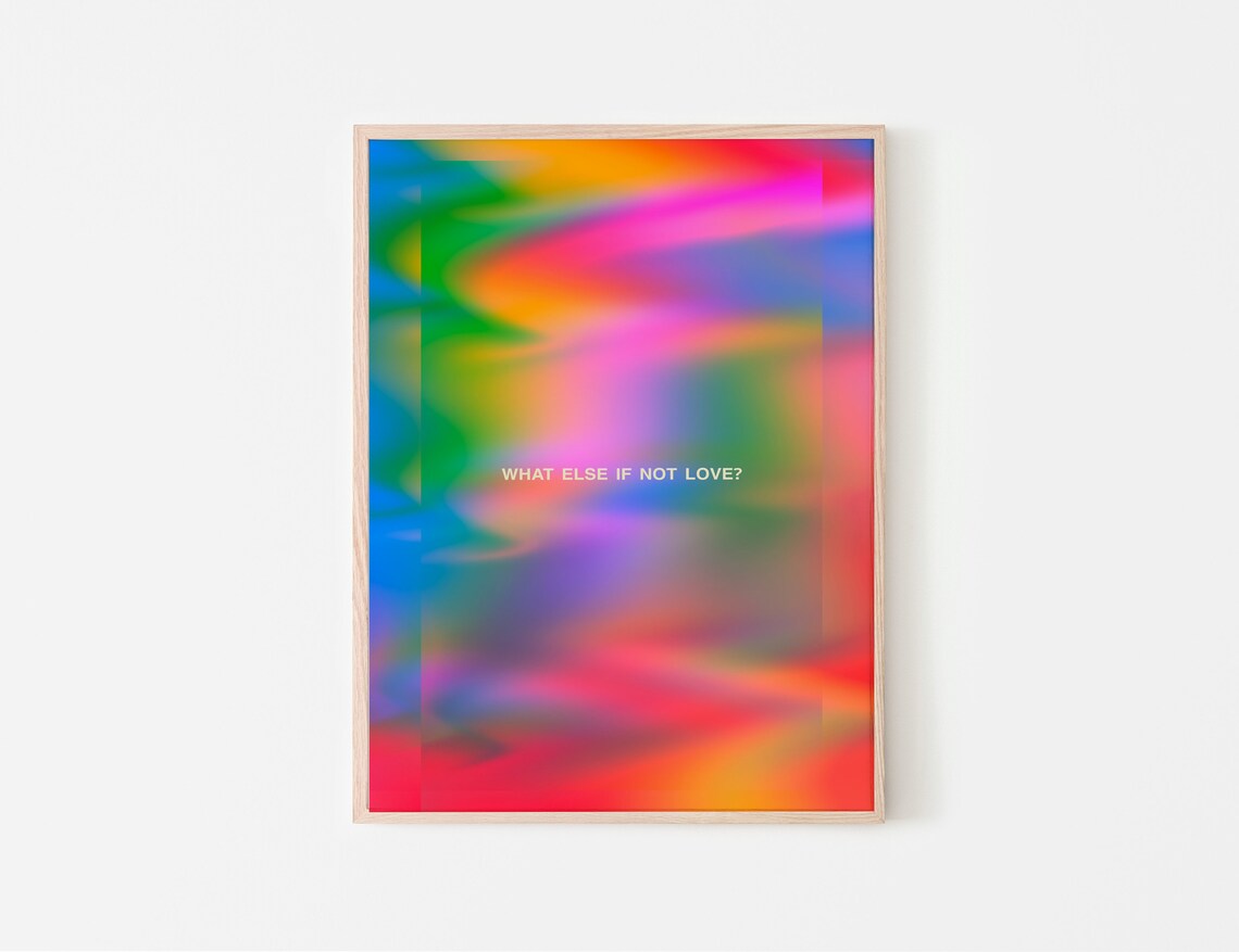 Psychedelic Colorful Art Poster Typography What Else If Not Love Instant Poster - Image 2