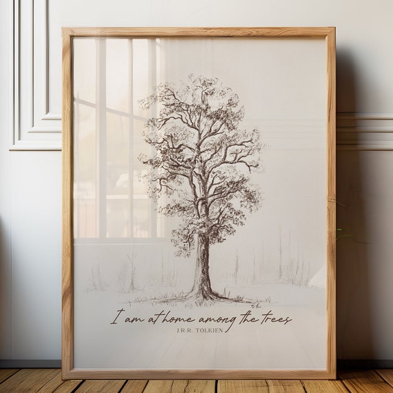 Framed Jrr Tolkien Quote I Am At Home Among The Trees Print Gift For Nature Lover Naturalist Wall Art Vintage Oak Tree Charcoal