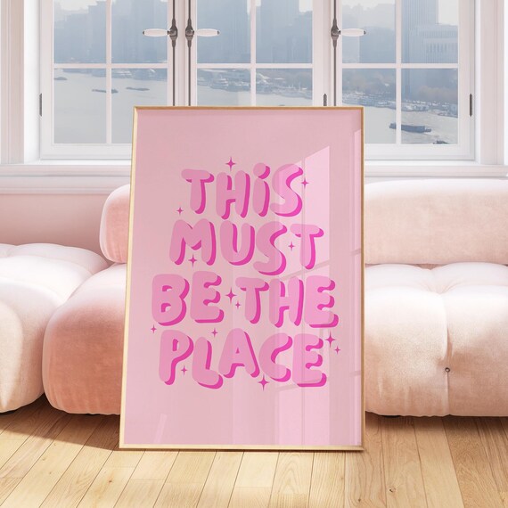 This Must Be The Place Print Pink Wall Art Trendy Wall Art Preppy Art Prints Cute Dorm Decor Teen Girl Room Decor Girly Dorm Poster