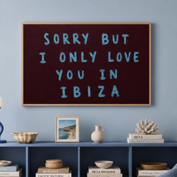 Sorry But I Only Love You in Ibiza Quote Poster Blue on Dark Red Wall Decor
