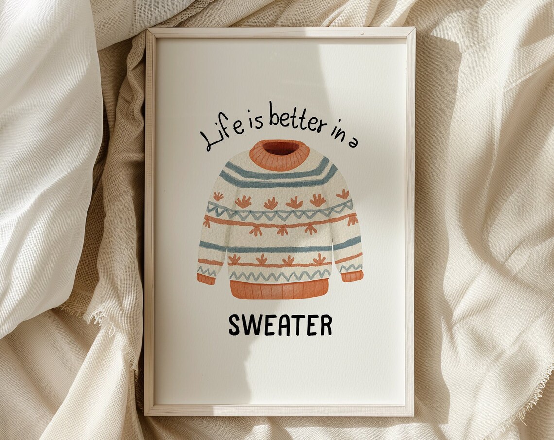 Life Is Better in a Sweater Nordic Knit Cozy Fall Quote Poster
