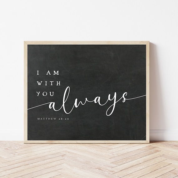 I Am With You Always Matthew 28:20 Chalkboard Scripture Wall Art