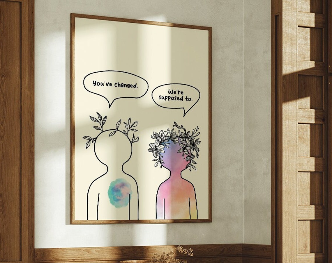 Youve Changed Were Supposed To Floral Crown Line Art Growth Poster