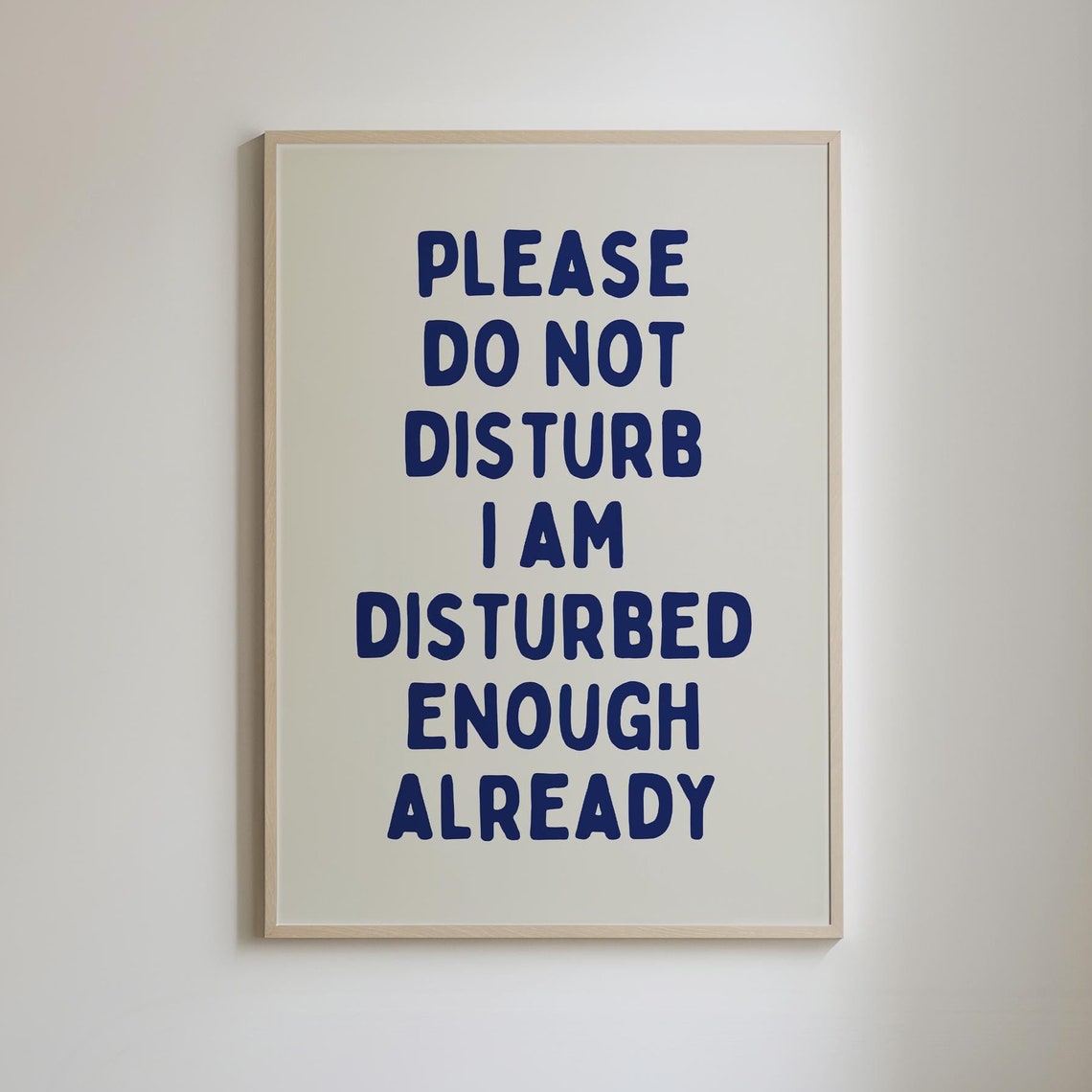 Please Do Not Disturb I Am Disturbed Enough Navy Quote Poster
