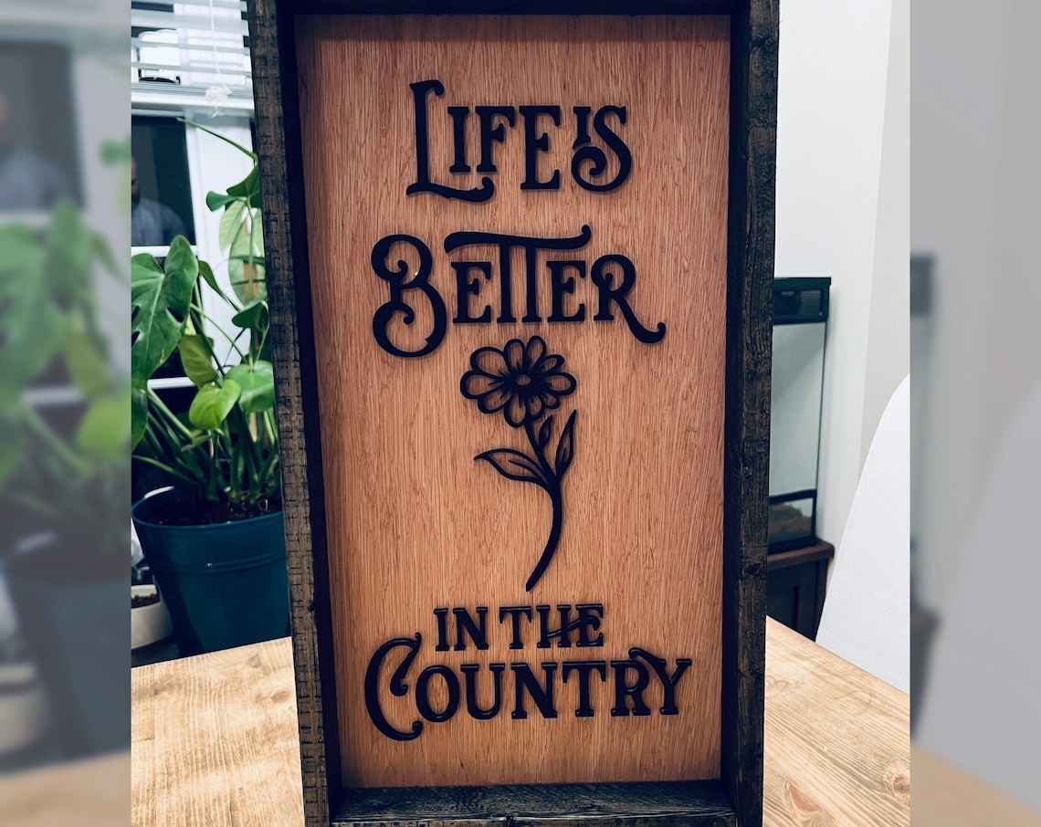 Life Is Better in the Country Flower Rustic Farmhouse Sign Wall Art