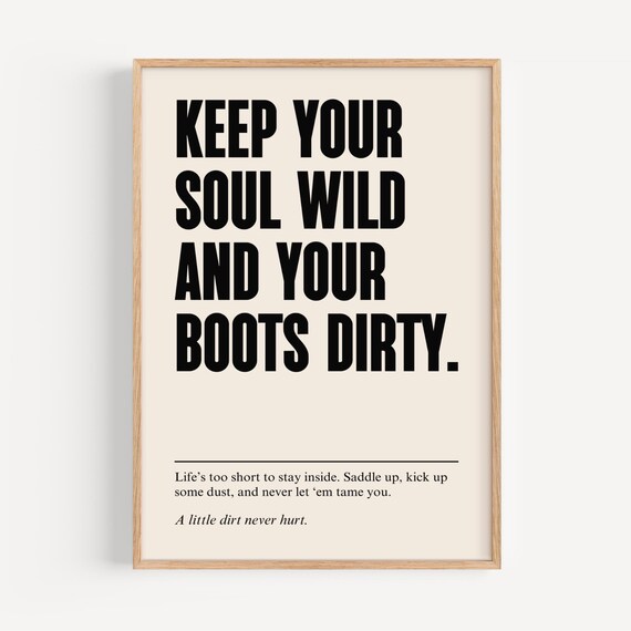 Keep Your Soul Wild And Your Boots Dirty Western Cowgirl Poster