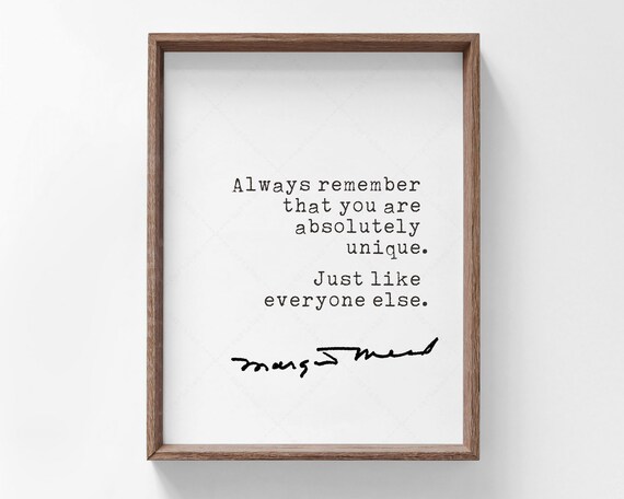 Margaret Mead Quote, Absolutely Unique Art Print