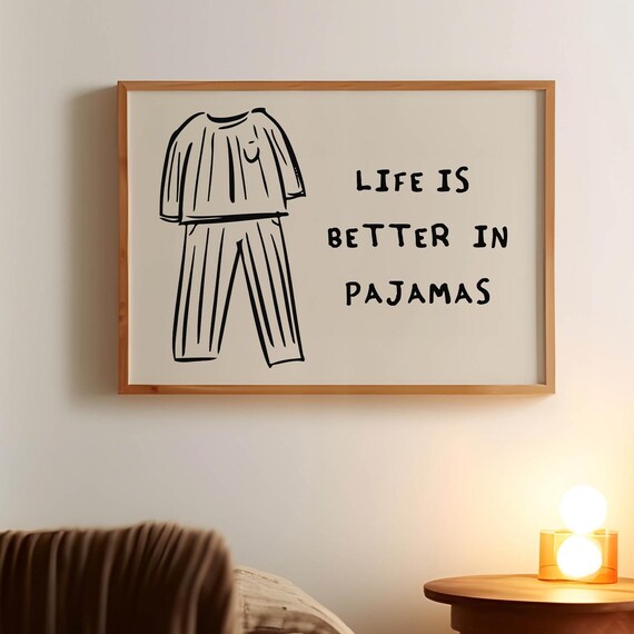 Life Is Better In Pajamas Print Trendy Horizontal Wall Art Trendy Bedroom Decor Cute Quote Art Aesthetic Bedroom Decor Wall Art