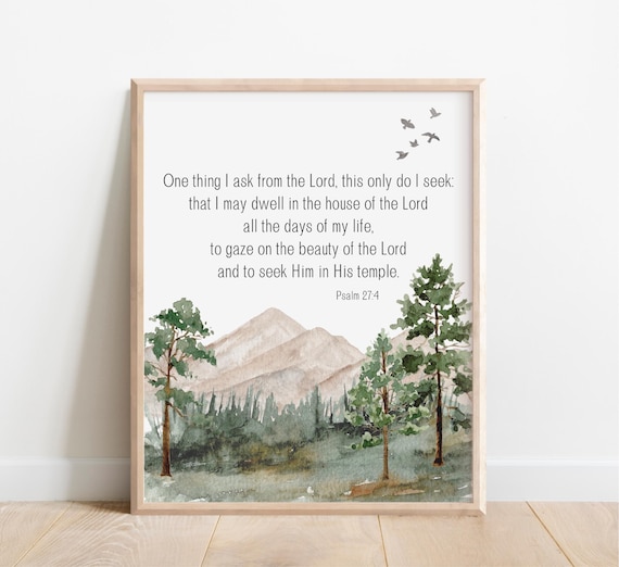 Psalm 274 One Thing I Ask From The Lord And This Only Do Seek Bible Verse Wall Art Scripture Print Christian Gift Watercolor Mountain
