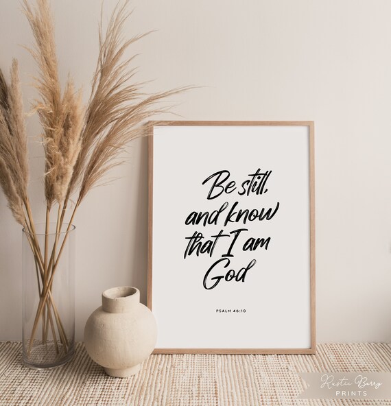 Be Still and Know That I Am God Psalm 46:10 Bold Script Scripture Wall Poster