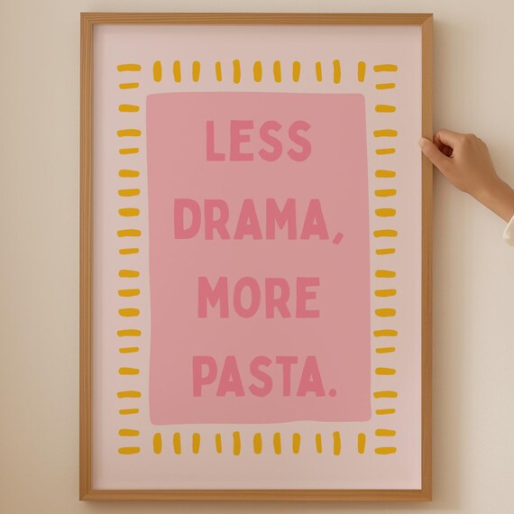 Less Drama More Pasta Pink Typography Quote Kitchen Decor Print