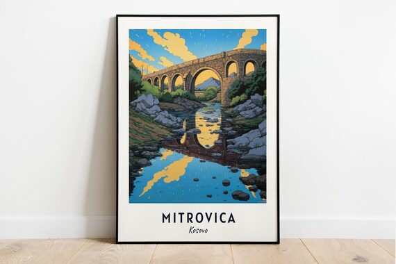 Mitrovica Kosovo Stone Arch Bridge Reflected In Calm River Poster