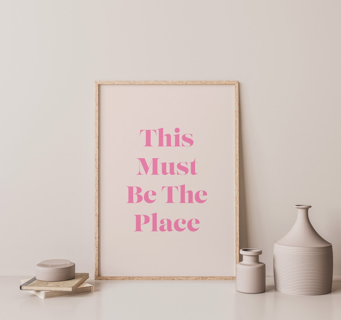This Must Be The Place Pink Serif Quote Poster For Living Room - Image 2