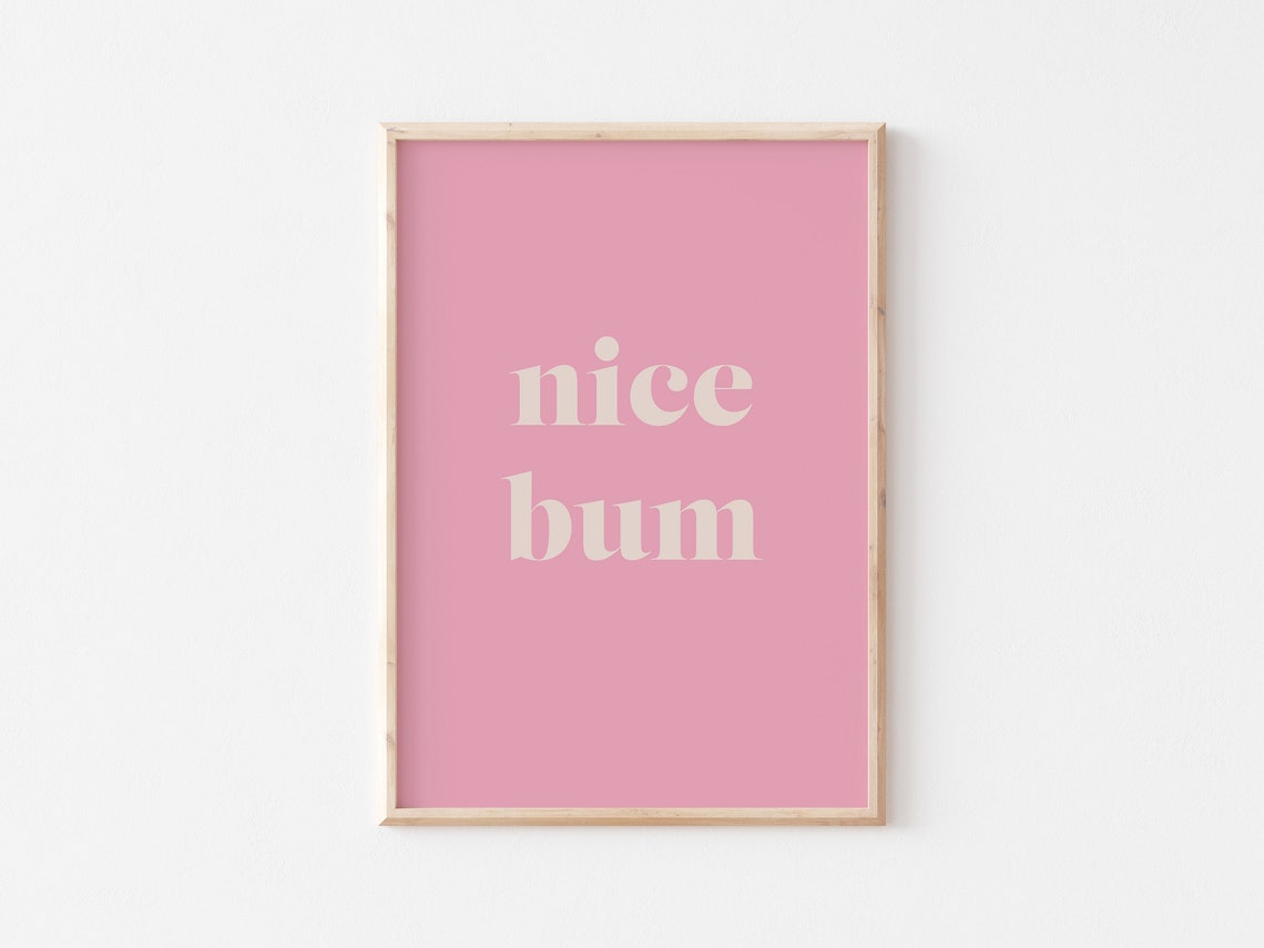 Nice Bum Funny Quote Poster Pink Background Bathroom Decor Gift Idea - Image 3
