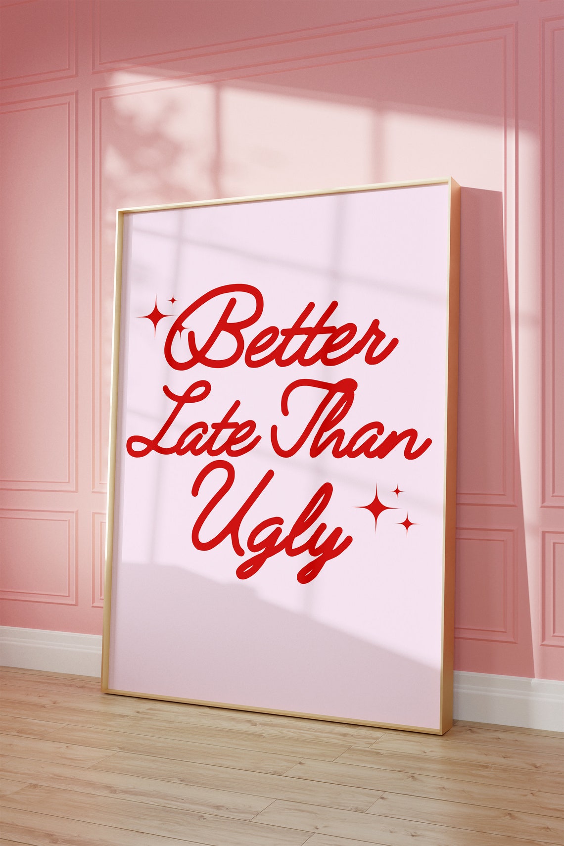 Better Late Than Ugly Bold Red Retro Script Typography Poster