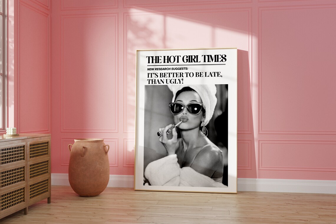 The Hot Girl Times Better Late Than Ugly Funny Newspaper Poster - Image 2