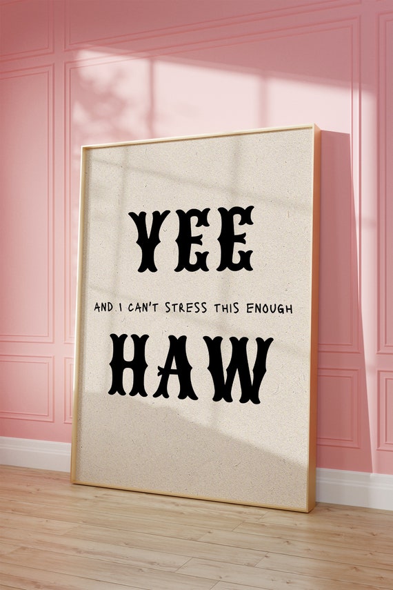 Yeehaw Typography Western Print Cowboy Wall Art Trendy Cabin Print Boys Room Cowgirl Art Funny Dorm Decor Western Yee Haw Poster