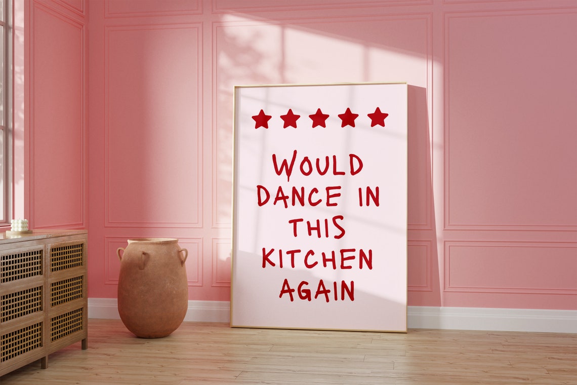Would Dance In This Kitchen Again Five Star Quote Red Kitchen Poster - Image 2