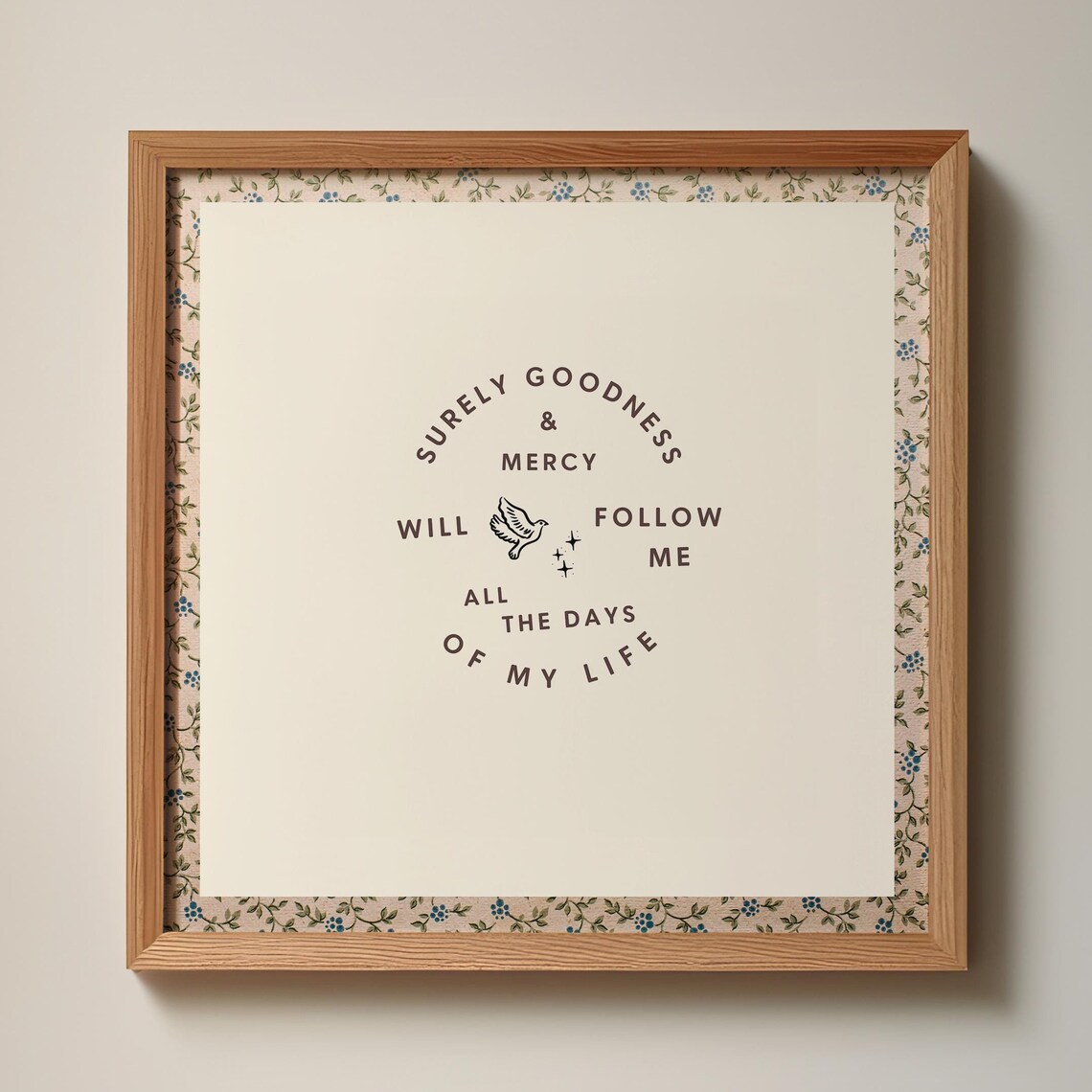 Surely Goodness and Mercy Christian Quote Dove Circle Poster
