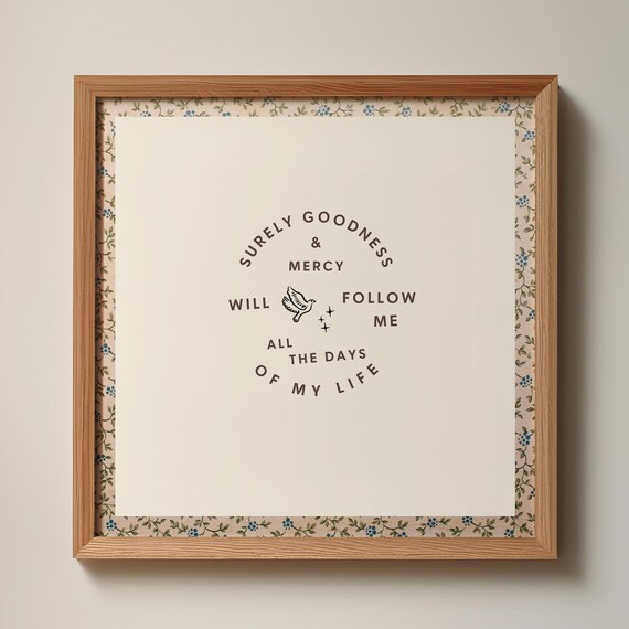 Surely Goodness and Mercy Christian Quote Dove Circle Poster