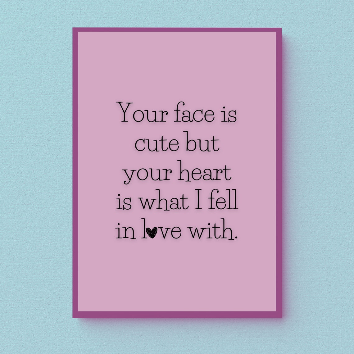 Your Face Is Cute Wall Art Valentines Decor Valentines Day Love Wall Art Downloads - Image 3