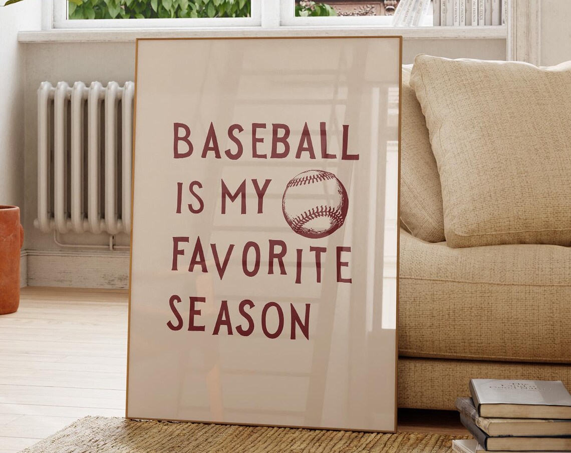 Baseball Is My Favorite Season Quote Art Sports Fan Gift Poster