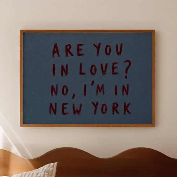 Are You in Love No I Am in New York Burgundy on Blue Wall Art