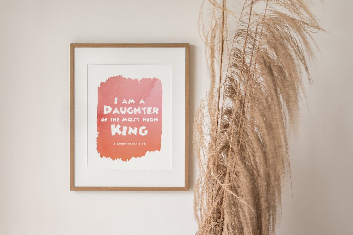 I Am A Daughter Of The Most High King 2 Corinthians 6:18 Poster - Image 3