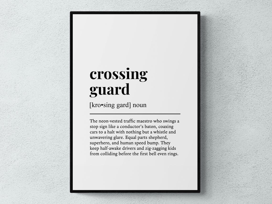 Crossing Guard Dictionary Noun School Safety Funny Appreciation Poster