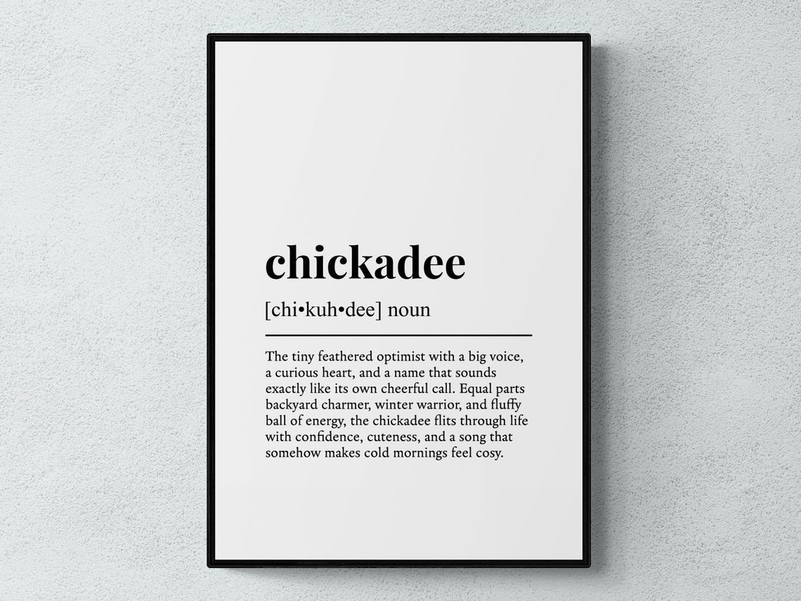 Chickadee Funny Definition Gift Wall Art Print