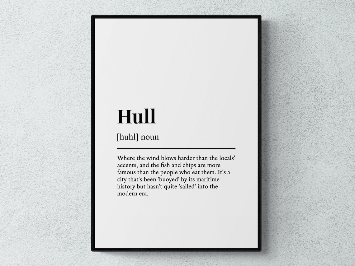 Hull Funny Definition Place Gift Wall Art Print