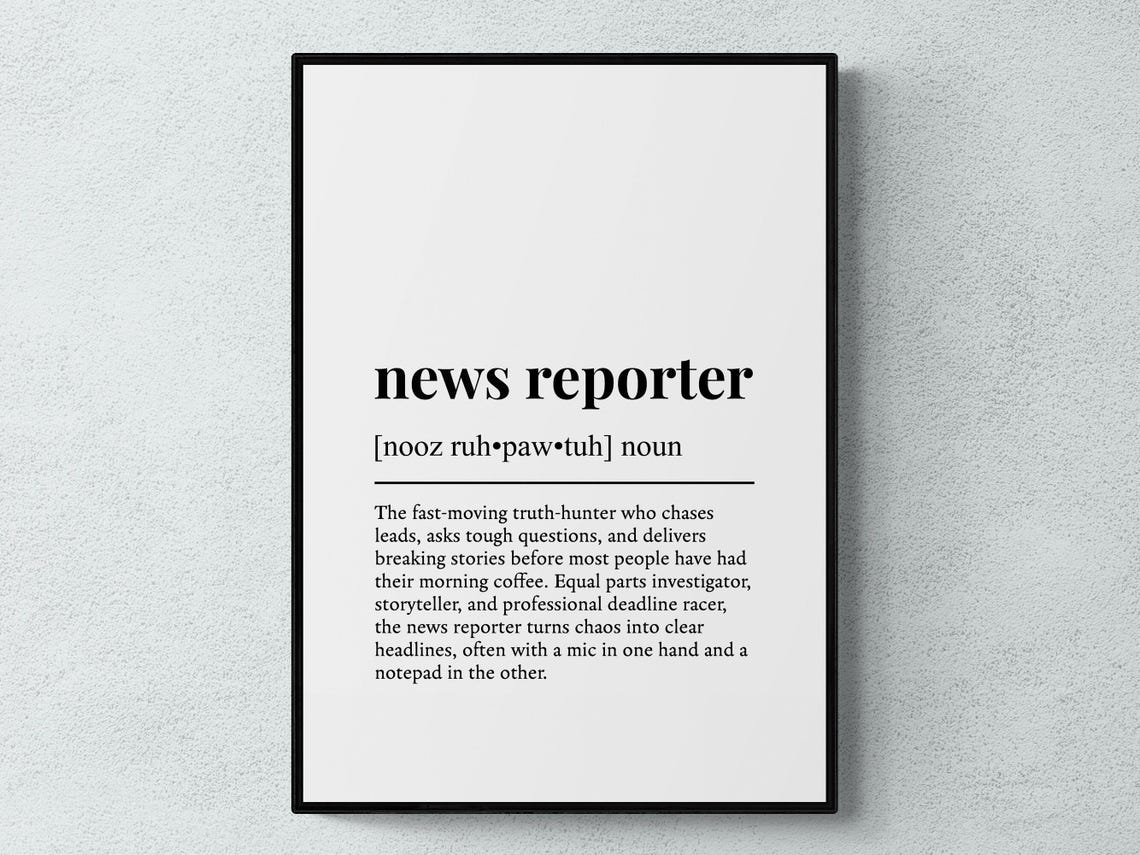 News Reporter Funny Definition Job Work Gift Wall Art Print