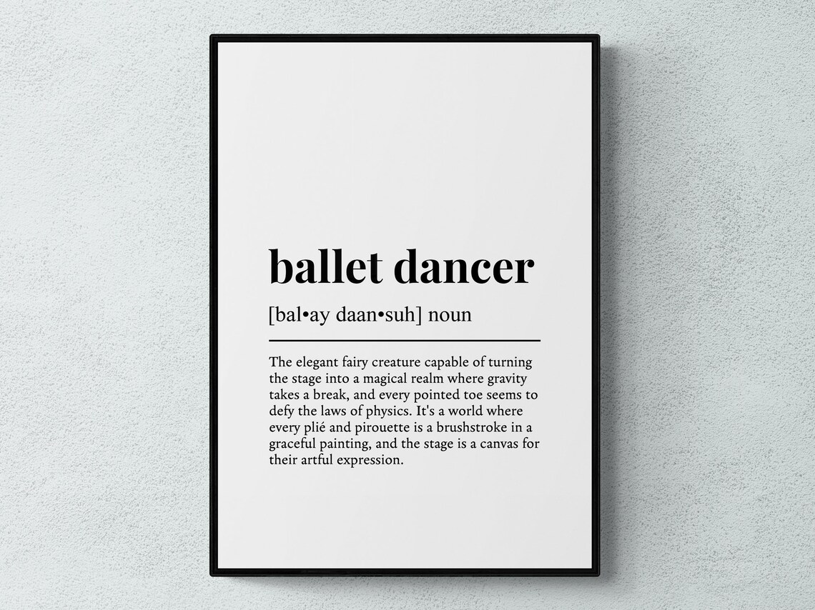 Ballet Dancer Funny Definition Gift Poster Print