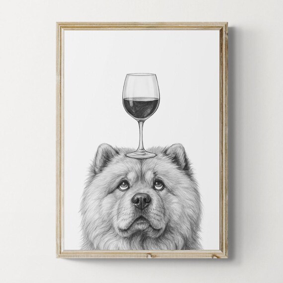 Chow Dog Art Print Funny And Wine Drawing Lover Wall Decor Lovers Gifts