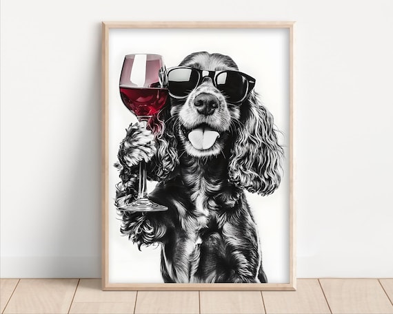 Cocker Spaniel Dog Drinking Wine Wearing Sunglasses Poster Canvas Lover Decor Funny Kitchen Wall Art Humor Dining Room