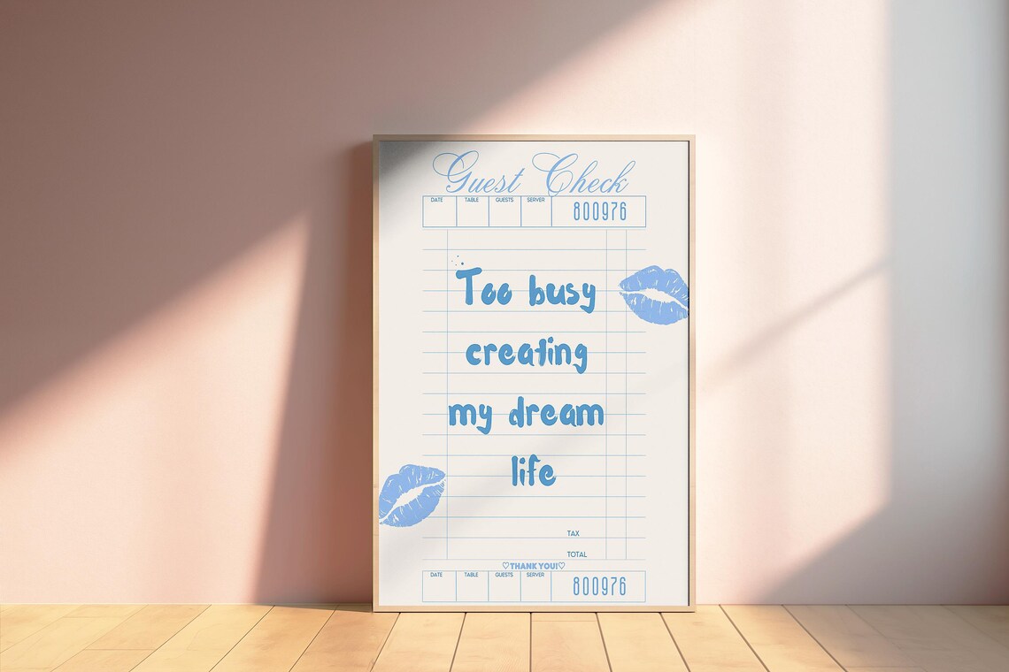 Too Busy Creating My Dream Life Blue Guest Check Quote Poster - Image 4