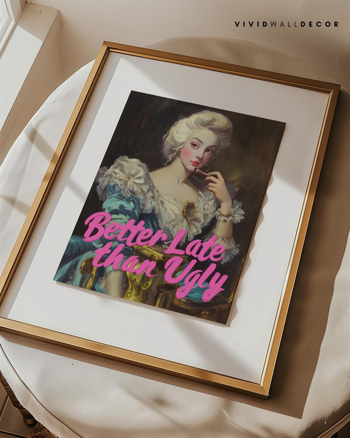 Better Late Than Ugly Funny Vintage Beauty Quote Slogan Art Print - Image 3