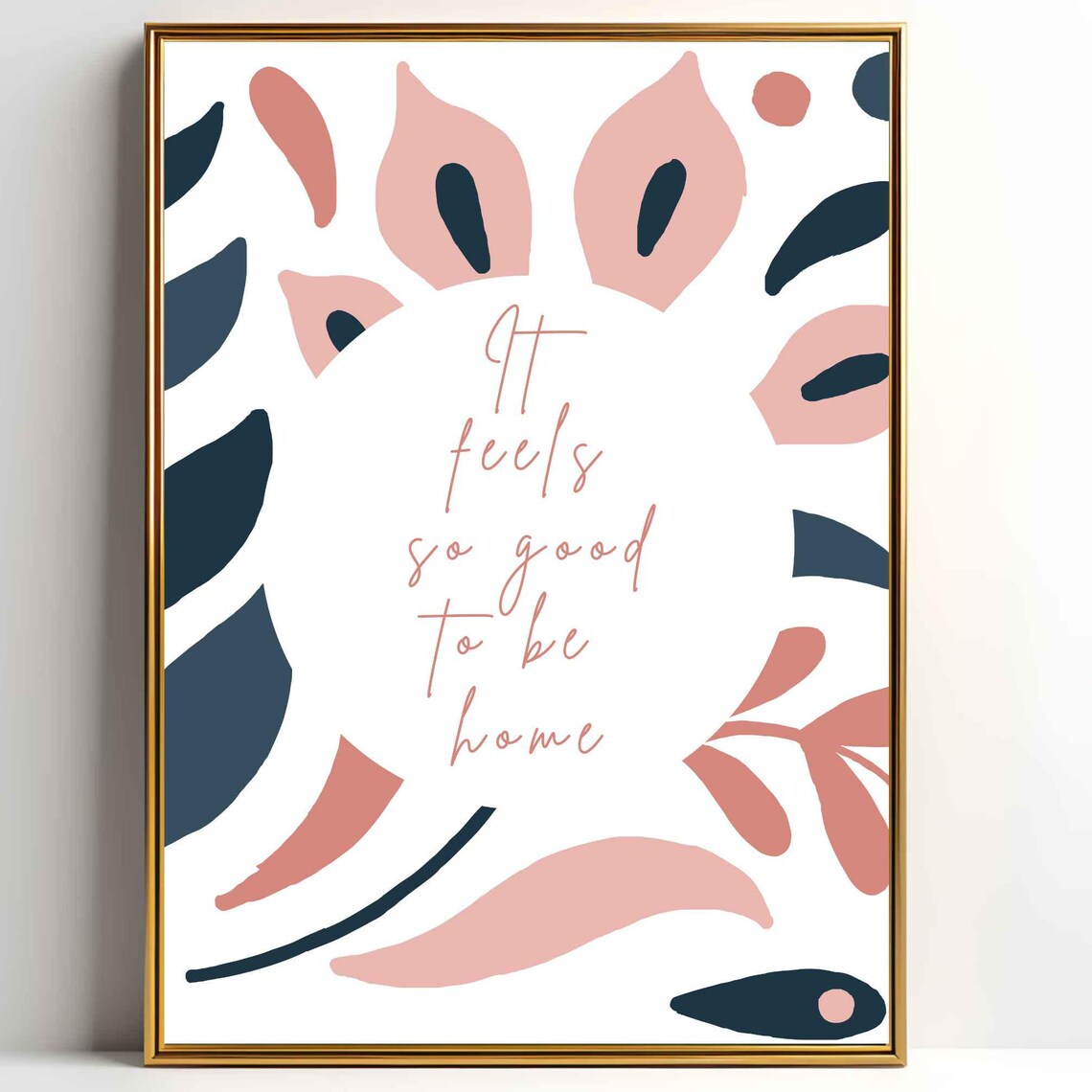 It Feels So Good To Be Home Pink And Navy Abstract Floral Quote Poster