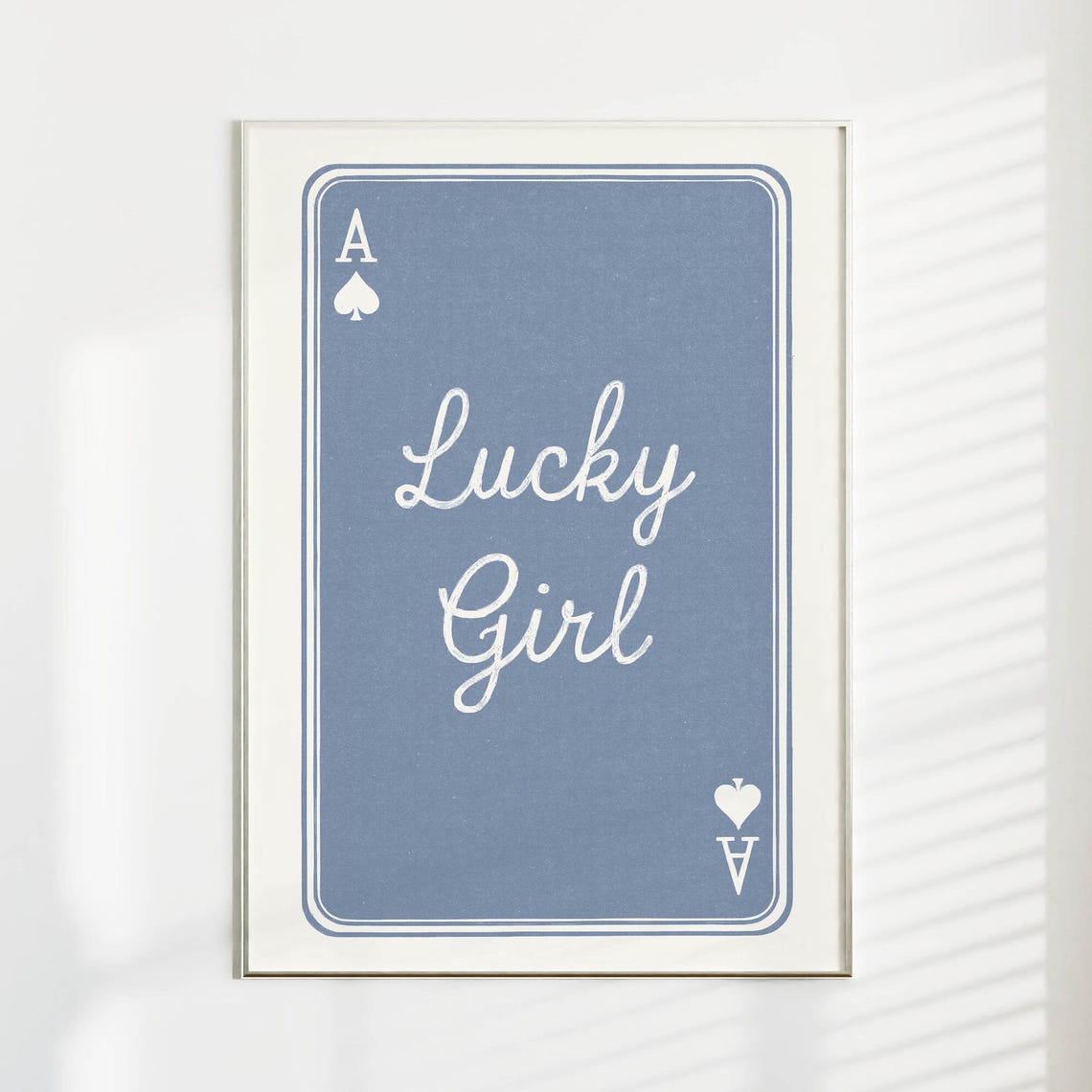 Lucky Girl Ace of Spades Dusty Blue Playing Card Quote Poster